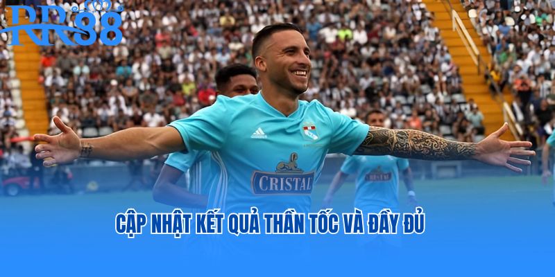 Cập nhật kết quả thần tốc và đầy đủ